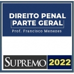 Direito Penal - Parte Geral - Francisco Menezes - Isolada (SUPREMO 2021)